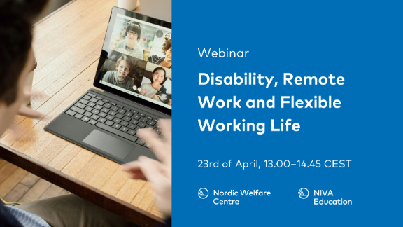 Webinar Employers and Inclusive Working Life  – Nordic Perspectives on Disability and Work 23rd of April 13-14 CEST. Logos for Nordic Welfare Centre and NIVA. Hands writing on laptop.